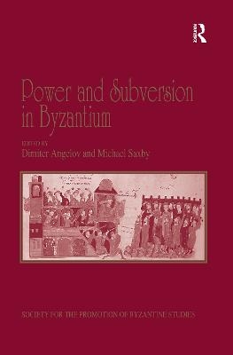 Power and Subversion in Byzantium - 