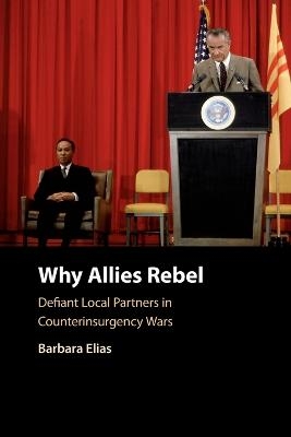 Why Allies Rebel - Barbara Elias