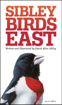 The Sibley Field Guide to Birds of Eastern North America - David Allen Sibley