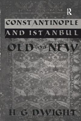 Constantinople - H.G. Dwight