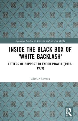 Inside the Black Box of 'White Backlash' - Olivier Esteves