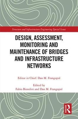 Design, Assessment, Monitoring and Maintenance of Bridges and Infrastructure Networks - 