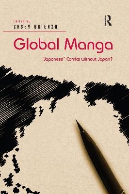 Global Manga - Casey Brienza