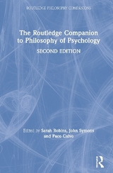 The Routledge Companion to Philosophy of Psychology - Robins, Sarah; Symons, John; Calvo, Paco