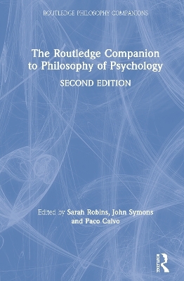 The Routledge Companion to Philosophy of Psychology - 