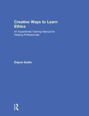Creative Ways to Learn Ethics - Dayna Guido