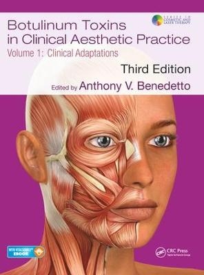 Botulinum Toxins in Clinical Aesthetic Practice 3E, Volume One - 