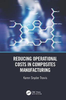 Reducing Operational Costs in Composites Manufacturing - Karen Snyder Travis