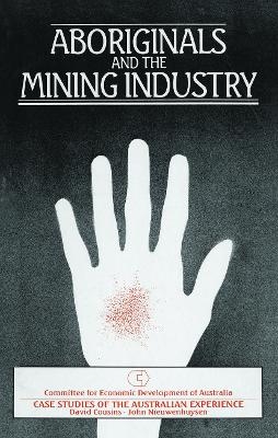 Aboriginals and the Mining Industry - John Nieuwenhuysen