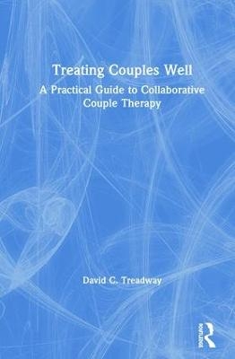 Treating Couples Well - David C. Treadway