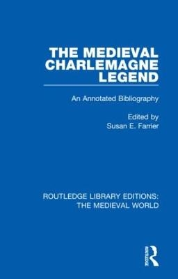 The Medieval Charlemagne Legend - 