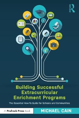 Building Successful Extracurricular Enrichment Programs - Michael Cain