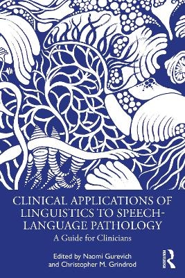 Clinical Applications of Linguistics to Speech-Language Pathology - 