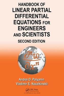 Handbook of Linear Partial Differential Equations for Engineers and Scientists - Andrei D. Polyanin, Vladimir E. Nazaikinskii