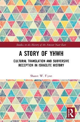 A Story of YHWH - Shawn W. Flynn