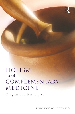 Holism and Complementary Medicine - Vincent Di Stefano