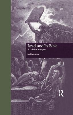 Israel and Its Bible - Ira Sharkansky