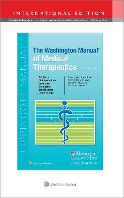 The Washington Manual of Medical Therapeutics - Siri Ancha, Christine Auberle, Devin Cash, Mohit Harsh, John Hickman