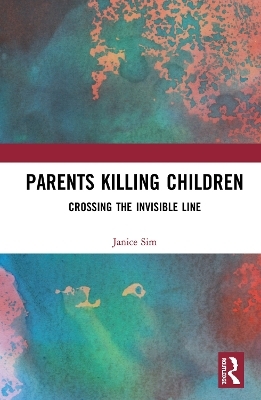 Parents Killing Children - Janice Sim