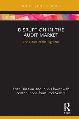 Disruption in the Audit Market - Krish Bhaskar, John Flower