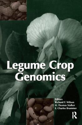 Legume Crop Genomics - Richard F. Wilson, H. Thomas Stalker, E. Charles Brummer