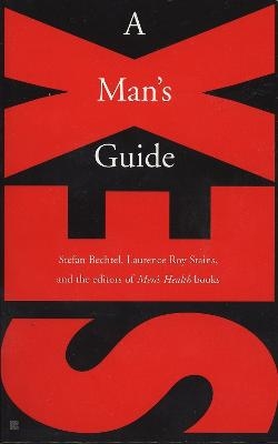 Sex: a Man's Guide - Stefan Bechtel