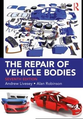 The Repair of Vehicle Bodies - Andrew Livesey