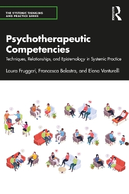 Psychotherapeutic Competencies - Laura Fruggeri, Francesca Balestra, Elena Venturelli