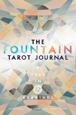 The Fountain Tarot Journal - Jason Gruhl, Jonathan Saiz