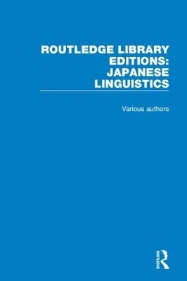 Routledge Library Editions: Japanese Linguistics -  Various authors