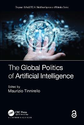 The Global Politics of Artificial Intelligence - 