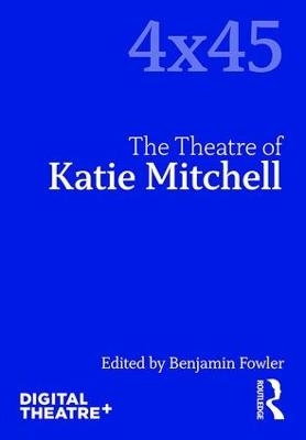 The Theatre of Katie Mitchell - 