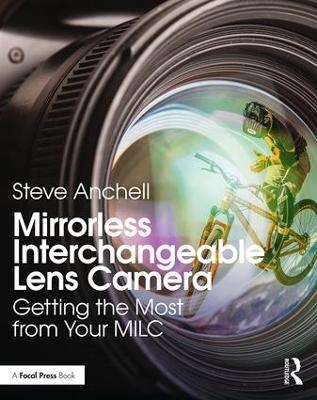 Mirrorless Interchangeable Lens Camera - Steve Anchell