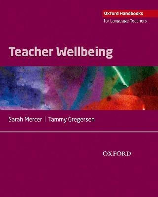 Teacher Wellbeing - Sarah Mercer, Tammy Gregersen