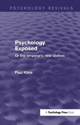 Psychology Exposed (Psychology Revivals) - Paul Kline