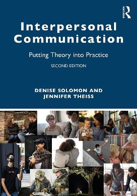 Interpersonal Communication - Denise Solomon, Jennifer Theiss