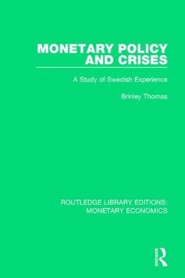 Monetary Policy and Crises - Brinley Thomas