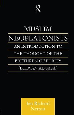 Muslim Neoplatonists - Ian Richard Netton