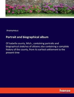 Portrait and biographical album -  Anonymous