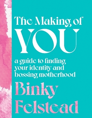 The Making of You - Binky Felstead