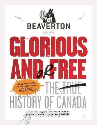 The Beaverton Presents Glorious and/or Free - Luke Gordon Field, Alex Huntley