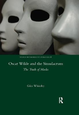 Oscar Wilde and the Simulacrum - Giles Whiteley