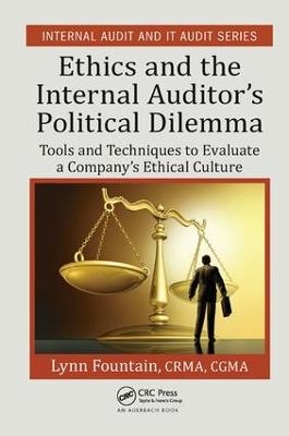 Ethics and the Internal Auditor's Political Dilemma - Lynn Fountain