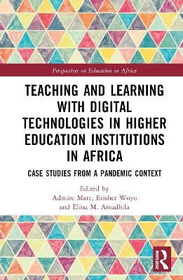 Teaching and Learning with Digital Technologies in Higher Education Institutions in Africa - 