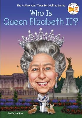 Who Is Queen Elizabeth II? - Megan Stine,  Who HQ