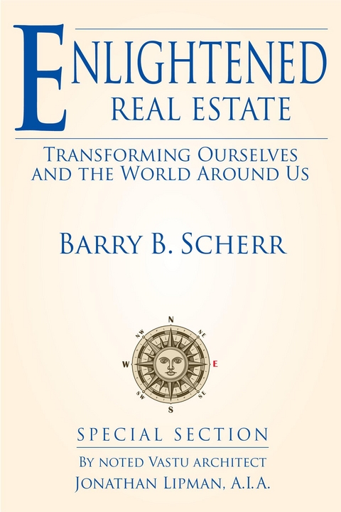 Enlightened Real Estate - Barry B Scherr