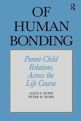 Of Human Bonding - Alice S. Rossi, Peter Henry Rossi