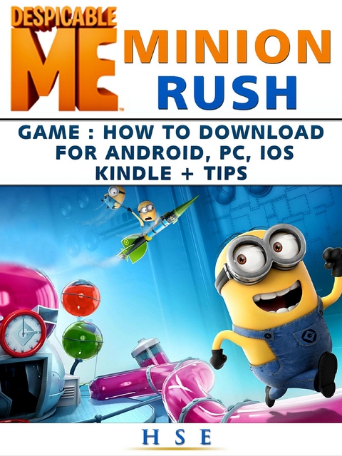 Despicable Me Minion Rush Game How to Download for Android, PC, IOS Kindle Tips -  HSE