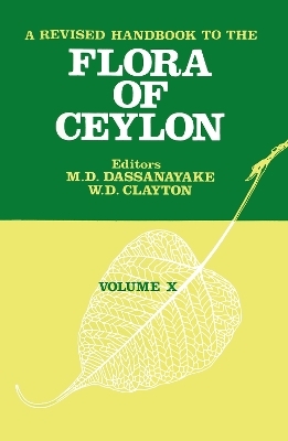A Revised Handbook to the Flora of Ceylon - Volume 10 - M. D. Dassanayake