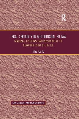 Legal Certainty in Multilingual EU Law - Elina Paunio
